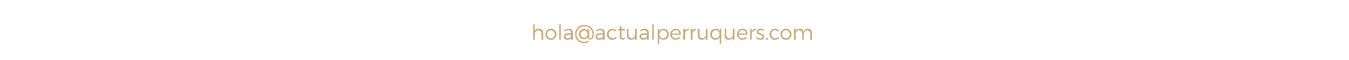 hola@actualperruquers.com